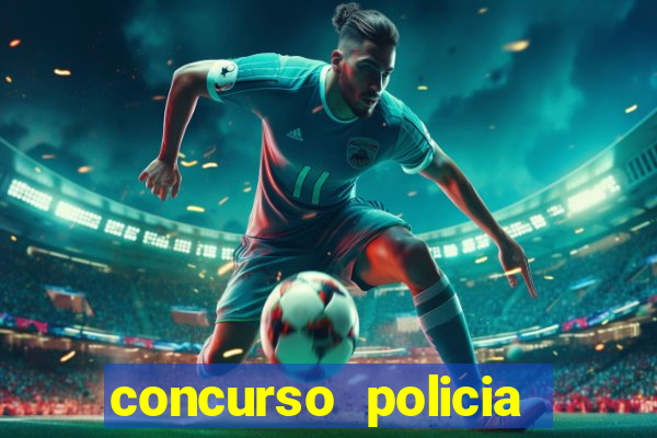 concurso policia civil bahia